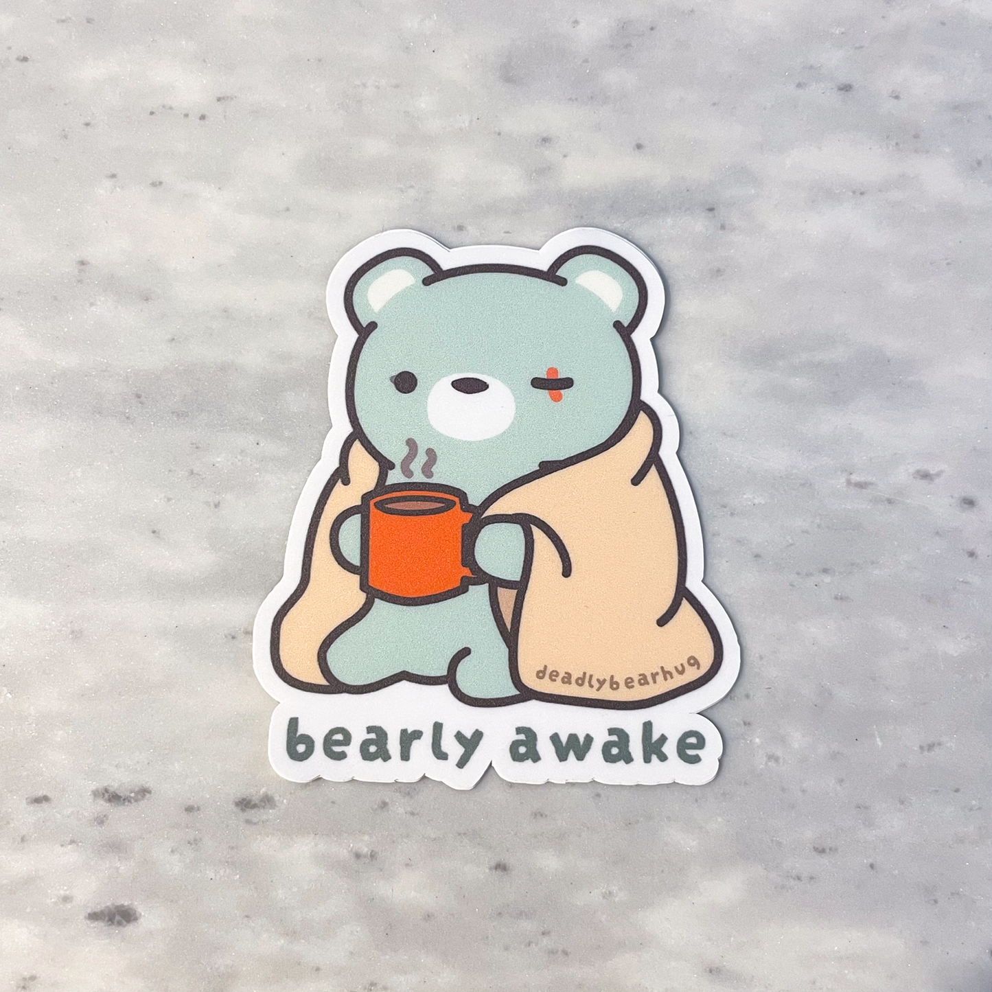 Bearly Awake Deadly Waterproof Vinyl Sticker