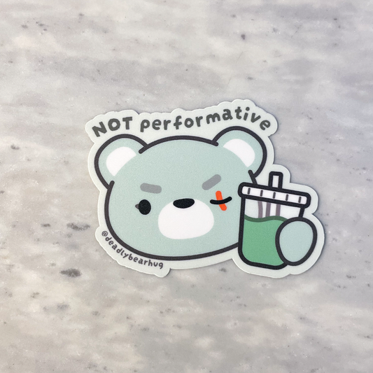Not Performative MATCHA Deadly Waterproof Vinyl Sticker