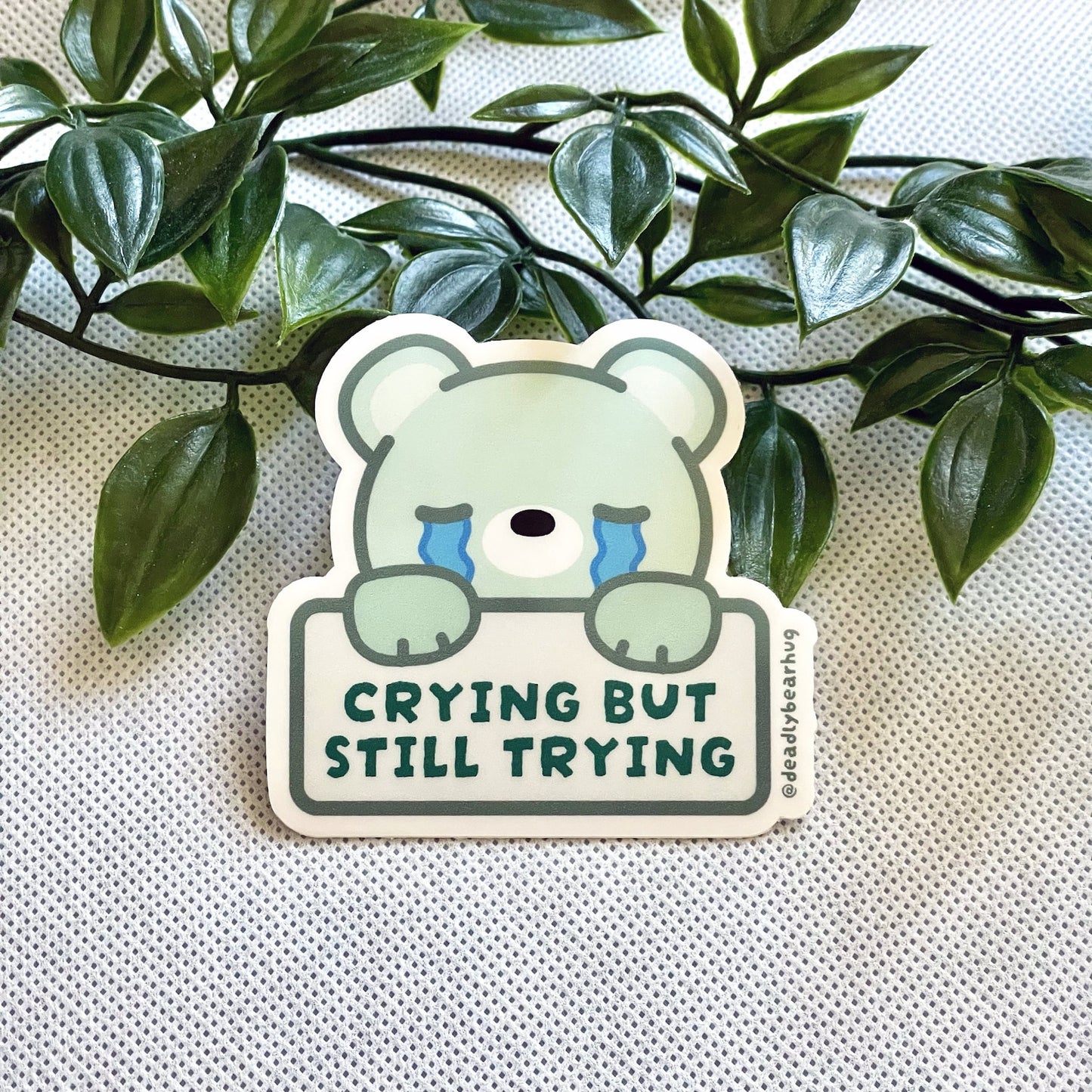 Crying But Still Trying Bear Weatherproof Matte Vinyl Sticker